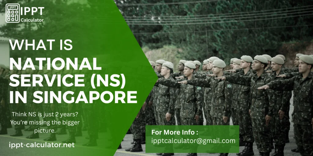  guide explaining Singapore's mandatory National Service (NS) system.