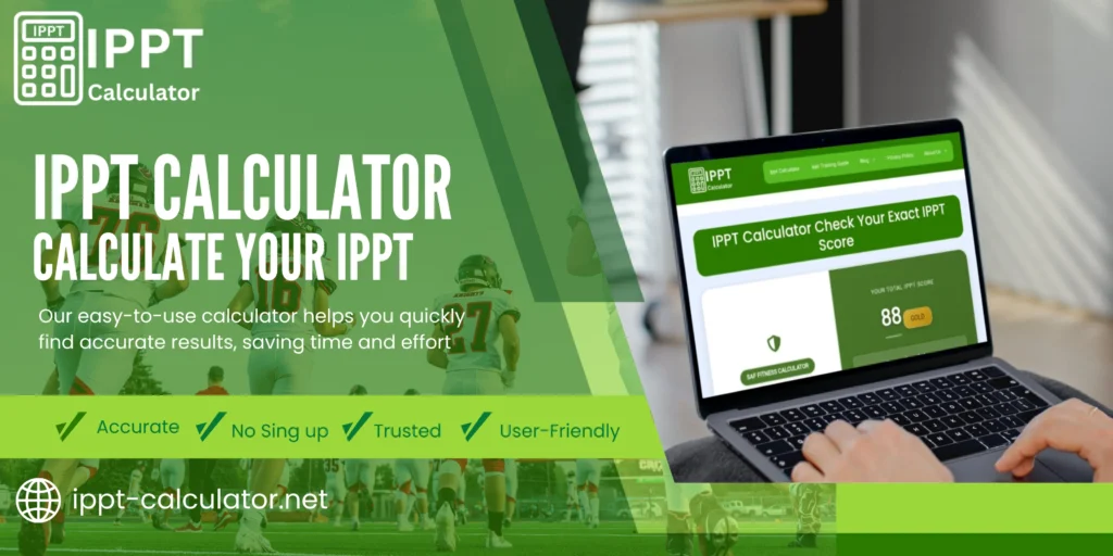 IPPT Calculator homepage infographic showing a green-themed digital IPPT score calculator on a laptop screen, allowing users to calculate their exact IPPT score quickly and accurately.